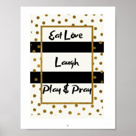 Eet liefde lach speel bid zwarte gouden stippen po poster