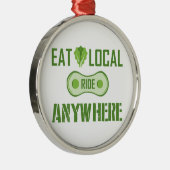 Eet lokaal, Ride overal Metalen Ornament (Rechts)