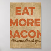 Eet meer Bacon Burlap achtergrond Poster (Voorkant)