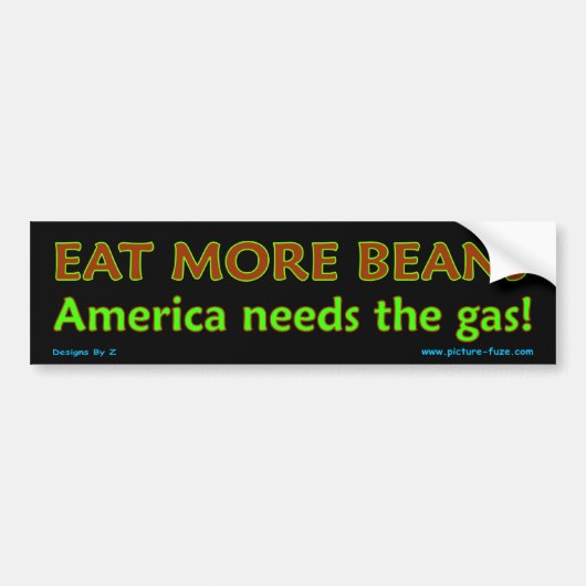 Eet meer bonen! Amerika heeft het gas nodig! Bumpersticker (Voorkant)