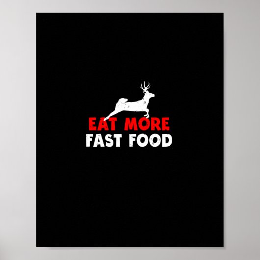 Eet meer fastfood - hertenjagers Grappig Poster (Voorkant)