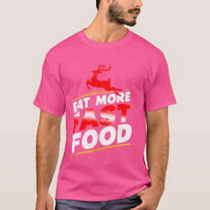 Eet meer fastfood, jagen t-shirt