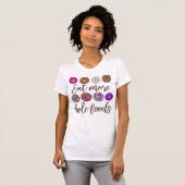 Eet meer Hole Foods Grappig Donut Quote T-shirt (Voorkant volledig)