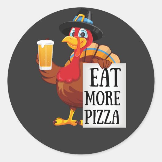 Eet meer pizza, grappige kalkoen Thanksgiving dag Ronde Sticker (Voorkant)