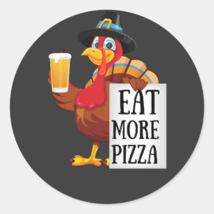Eet meer pizza, grappige kalkoen Thanksgiving dag Ronde Sticker