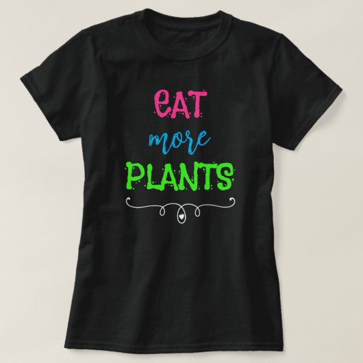 Eet meer Planten T-shirt voor vrouwen (Design voorkant)