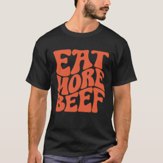 Eet Meer Rundvlees Steun Lokale Boeren Landbouw Bo T-shirt