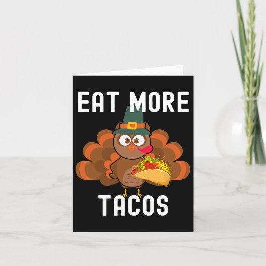 Eet meer taco's Gekke Turkije Taco Thanksgiving Da Kaart (Voorkant)