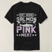 Eet meer zalm en ander roze vlees t-shirt (Design voorkant)