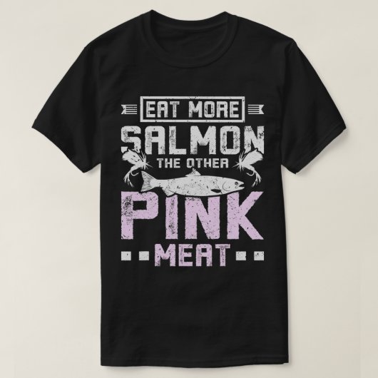 Eet meer zalm en ander roze vlees t-shirt (Design voorkant)