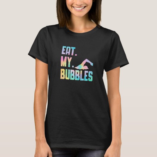 Eet mijn bubbels zwemmer-lakeien atleten t-shirt (Voorkant)