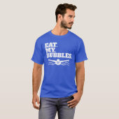 Eet mijn bubbels Zwemteam Eet mijn bubbels T-shirt (Voorkant volledig)