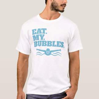 Eet mijn bubbels Zwemteam Eet mijn bubbels T-shirt