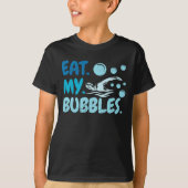 Eet mijn bubbels-zwemteam grappig t-shirt (Voorkant)