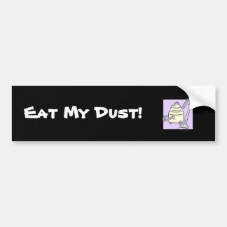 Eet mijn dust! bumpersticker
