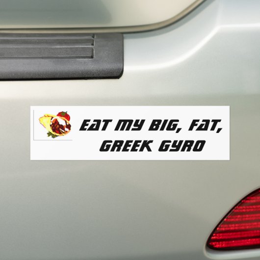 Eet mijn grote, vet, Griekse gyro Bumpersticker (Op auto)