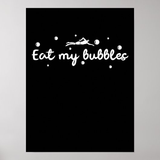 Eet m'n bubbels die een zwemmer geven poster (Voorkant)