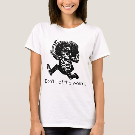 Eet niet het ergste Mexicaanse skelet T-shirt (Voorkant)