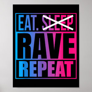 Eet Niet Slapen Rave Herhaal Edm Citaat Muziek - R Poster