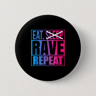Eet Niet Slapen Rave Herhaal Edm Citaat Muziek - R Ronde Button 5,7 Cm