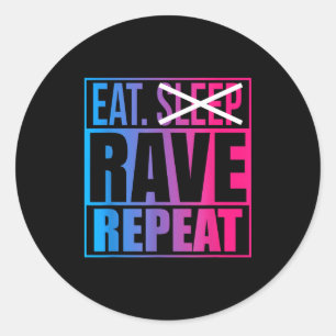Eet Niet Slapen Rave Herhaal Edm Citaat Muziek - R Ronde Sticker