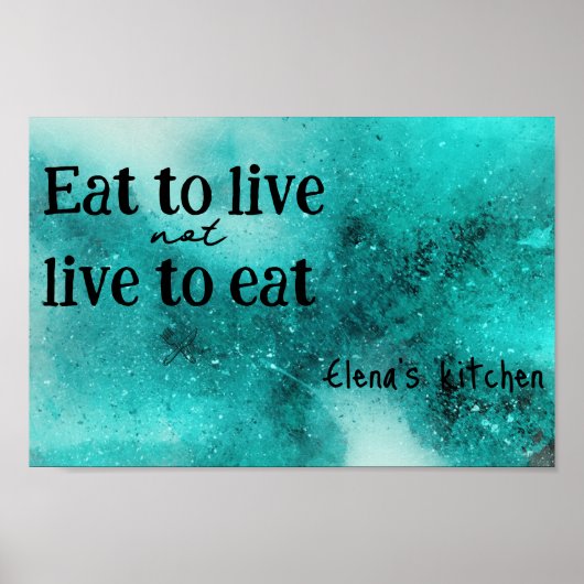 Eet om inspirerend turkooise Poster te leven (Voorkant)