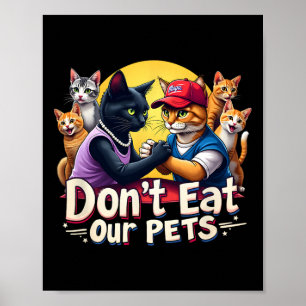 Eet onze huisdieren niet Trump 2024 Debat Het eten Poster