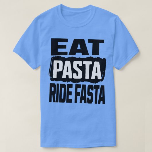Eet Pasta Ride Fast T-shirt (Design voorkant)