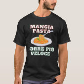 Eet pasta sneller t-shirt (Voorkant)