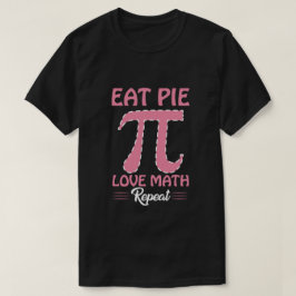Eet Pi Love Wiskunde Herhaal T-shirt
