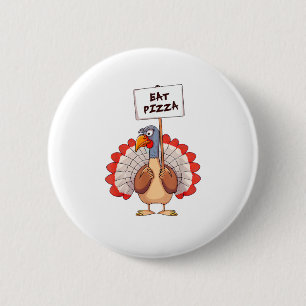 Eet Pizza Turkije Thanksgiving Volwassene Vegan Fu Ronde Button 5,7 Cm