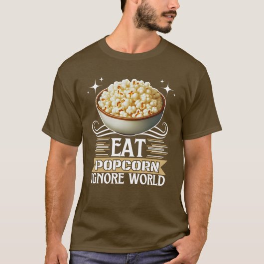Eet popcorn en negeer de wereld t-shirt (Voorkant)
