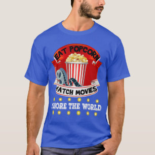 Eet popcorn films kijken en negeer de wereld grapp t-shirt