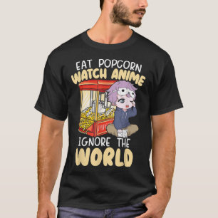 Eet Popcorn Kijk Anime Negeer De Wereld Otaku Man T-shirt