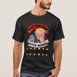 Eet Popcorn Watch Films Negeer de wereld Grappige T-shirt
