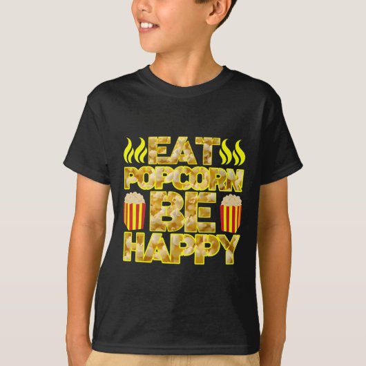 eet popcorn wees blij t-shirt (Voorkant)