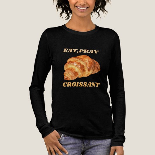 Eet Pray Croissant Grappig Ontbijt Tri-Blend Shirt (Voorkant)