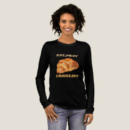 Eet Pray Croissant Grappig Ontbijt Tri-Blend Shirt