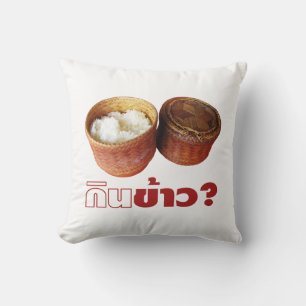 Eet rijst? [Gin Khao?] ... Thais Isan Laotiaans et Kussen