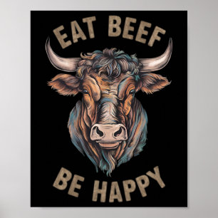 Eet rundvlees Wees blij Carnivoor Vlees Liefhebber Poster