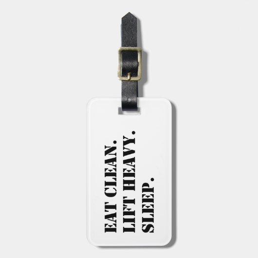 Eet schoon. Lift Heavy. Slaap. Bagagelabel (Voorkant verticaal)
