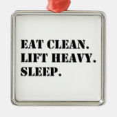 Eet schoon. Lift Heavy. Slaap. Metalen Ornament (Voorkant)