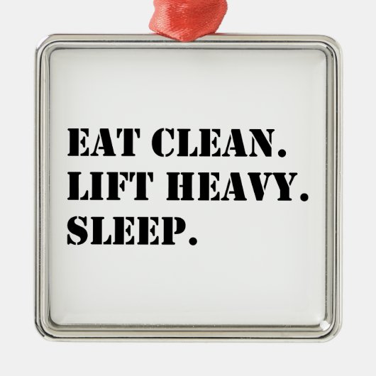Eet schoon. Lift Heavy. Slaap. Metalen Ornament (Voorkant)