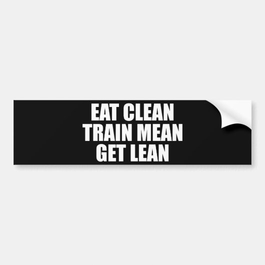 Eet schoon, train gemeen, word slank - Workout Bumpersticker (Voorkant)