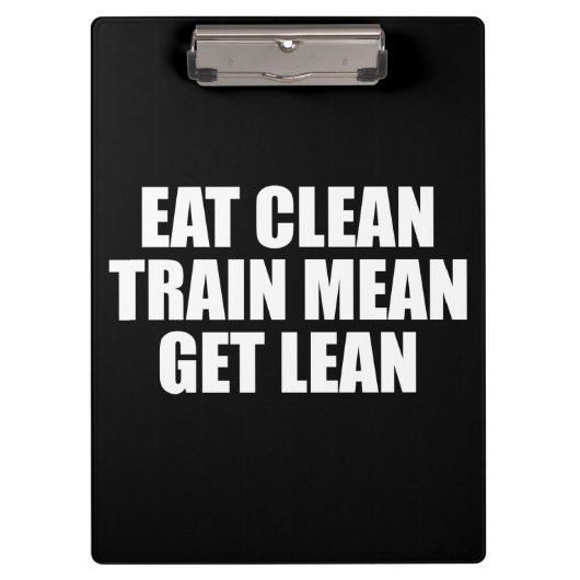 Eet schoon, train gemeen, word slank - Workout Klembord (Voorkant)