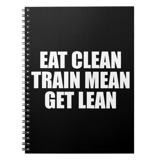 Eet schoon, train gemeen, word slank - Workout Notitieboek (Voorkant)