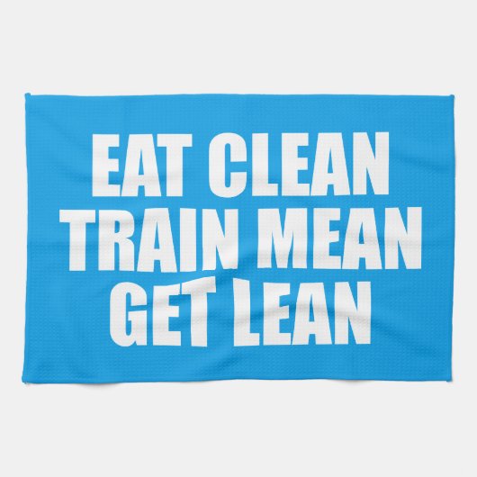 Eet schoon, train gemeen, word slank - Workout Theedoek (Horizontaal)