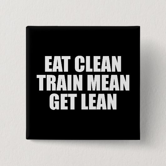 Eet schoon, train gemeen, word slank - Workout Vierkante Button 5,1 Cm (Voorkant)