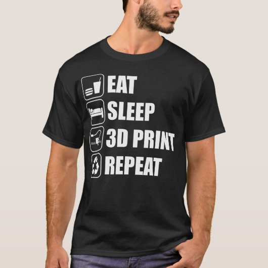 Eet Slaap 3D Print Herhaal 3D Printer 3D Printen T-shirt (Voorkant)