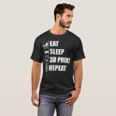 Eet Slaap 3D Print Herhaal 3D Printer 3D Printen T-shirt (Voorkant volledig)